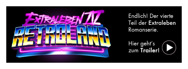 Retroland – Extraleben IV – Constantin Gillies